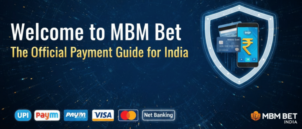 Welcome to MBM Bet The Official Payment Guide for India
